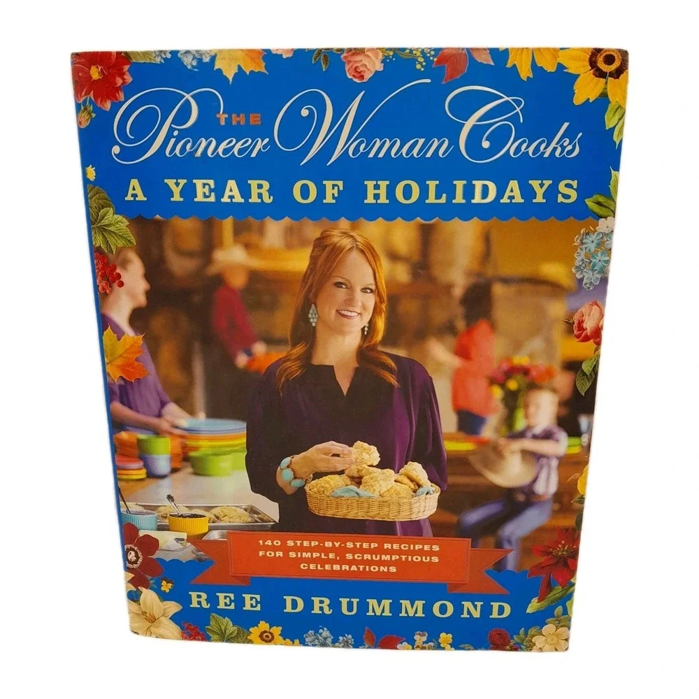 The Pioneer Woman Cooks: A Year of Holidays: 140 Step-by-Step Recipe - VERY GOOD